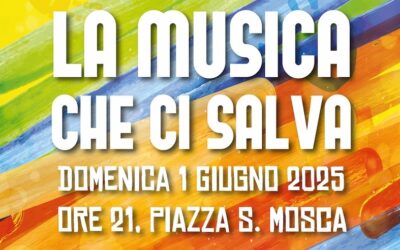 La Musica che ci salva. Domenica 1 giugno alle 21 Concerto di Fine anno in Piazza Simone Mosca